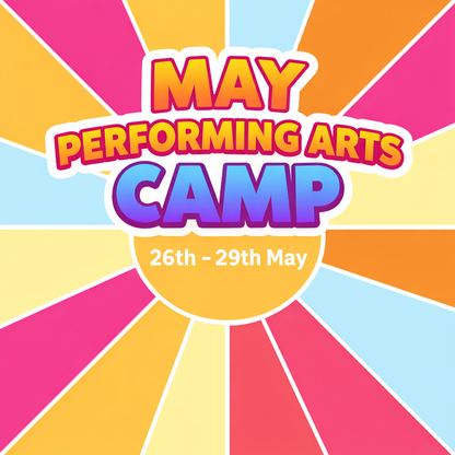May Half-Term Senior Performing Arts Camp 🎭  26th- 29th May